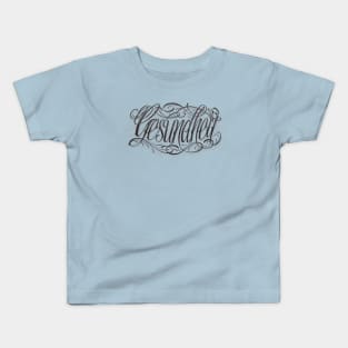 we're lookin' ACHOO! -GESUNDHEIT script Kids T-Shirt